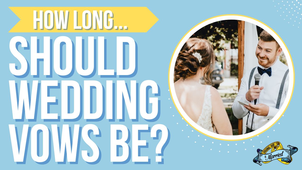 WATCH How Long Should Your Wedding Vows Be   How Long Should Wedding Vows Be 